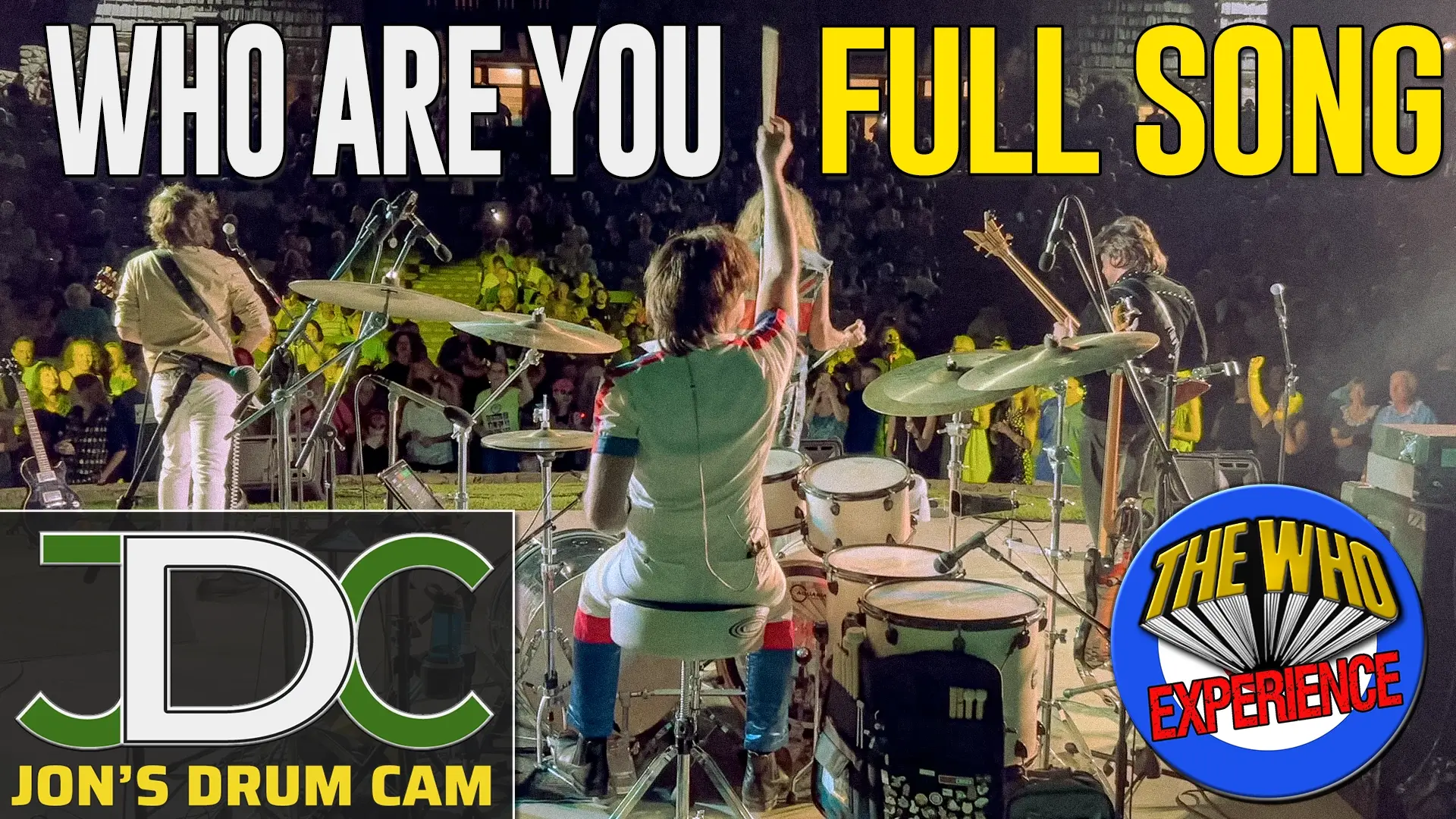 Jon's Drum Cam - "Who Are You" Performed by The Who Experience