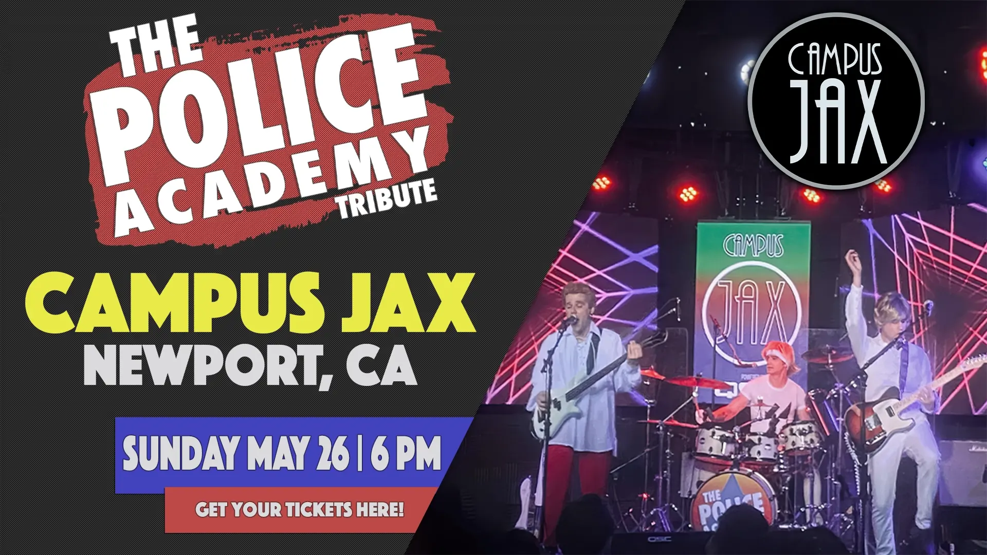 The Police Academy tribute band will perform live at Campus Jax on Sunday May 26 at 6 PM.
